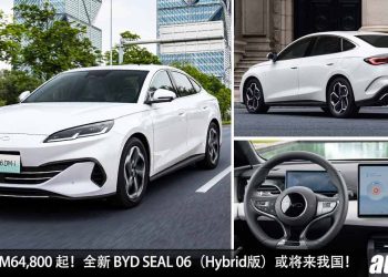 中国售价 RM64,800 起！全新 BYD SEAL 06（Hybrid版）开卖，一桶油走 2100KM，我国未来有望引进？