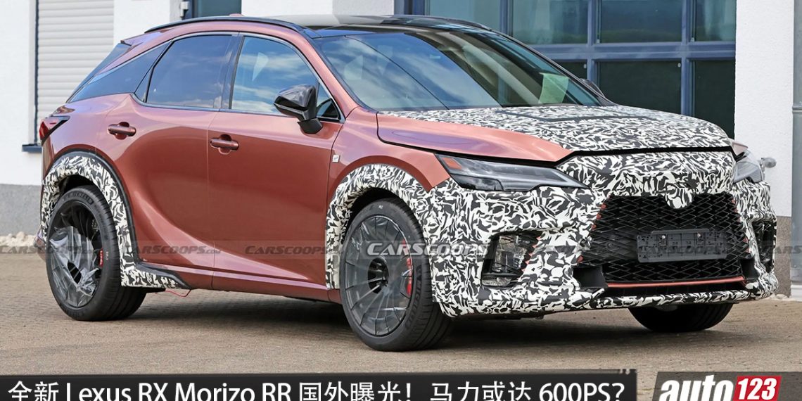 全新 Lexus RX Morizo RR 国外曝光！2.0L Turbo Hybrid 引擎，马力超 600PS，最快 2028 年登场？